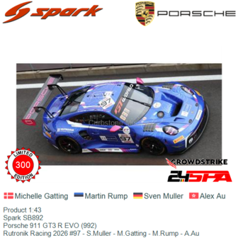 Product 1:43 | Spark SB892 | Porsche 911 GT3 R EVO (992) | Rutronik Racing 2026 #97 - S.Muller - M.Gatting - M.Rump - A.Au