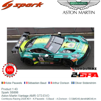 Product 1:43 | Spark SB898 | Aston Martin Vantage AMR GT3 EVO | Comtoyou Racing 2026 #21 - K.Pauwels - S.Baud  - A.Dorison - O.