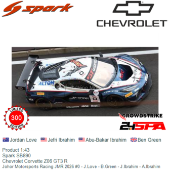 Product 1:43 | Spark SB890 | Chevrolet Corvette Z06 GT3 R | Johor Motorsports Racing JMR 2026 #0 - J.Love - B.Green - J.Ibrahim