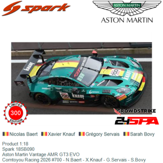 Product 1:18 | Spark 18SB090 | Aston Martin Vantage AMR GT3 EVO | Comtoyou Racing 2026 #700 - N.Baert - X.Knauf - G.Servais - S