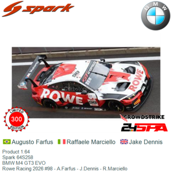 Product 1:64 | Spark 64S258 | BMW M4 GT3 EVO | Rowe Racing 2026 #98 - A.Farfus - J.Dennis - R.Marciello
