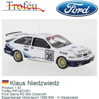 Product 1:43 | Trofeu RR.MCW01 | Ford Sierra RS 500 Cosworth | Eggenberger Motorsport 1989 #30 - K.Niedzwiedz
