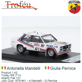 Product 1:43 | Trofeu RR.IT14 | Abarth Fiat 131 | Jolly Club 1978 #41 - A.Mandelli - G.Pernice