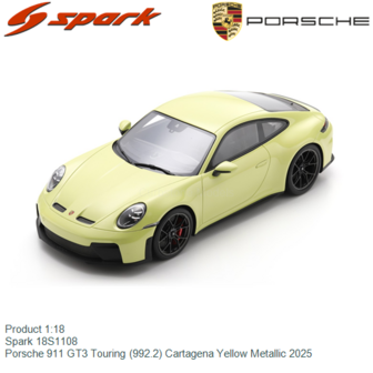 Product 1:18 | Spark 18S1108 | Porsche 911 GT3 Touring (992.2) Cartagena Yellow Metallic 2025