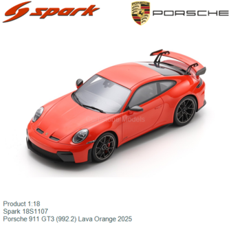 Product 1:18 | Spark 18S1107 | Porsche 911 GT3 (992.2) Lava Orange 2025