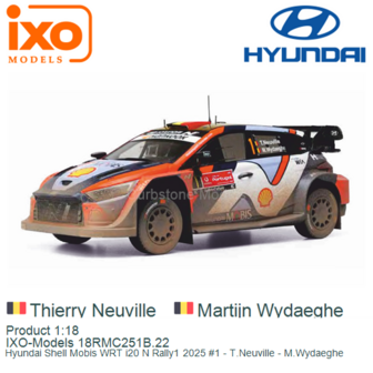 Product 1:18 | IXO-Models 18RMC251B.22 | Hyundai Shell Mobis WRT i20 N Rally1 2025 #1 - T.Neuville - M.Wydaeghe