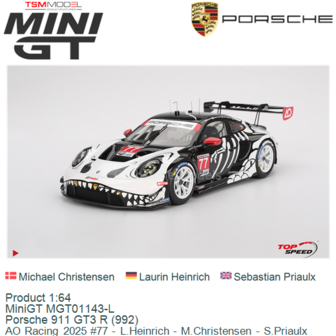 Product 1:64 | MiniGT MGT01143-L | Porsche 911 GT3 R (992) | AO Racing 2025 #77 - L.Heinrich - M.Christensen - S.Priaulx