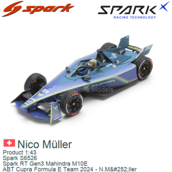 Product 1:43 | Spark S6526 | Spark RT Gen3 Mahindra M10E | ABT Cupra Formula E Team 2024 - N.M&amp;#252;ller