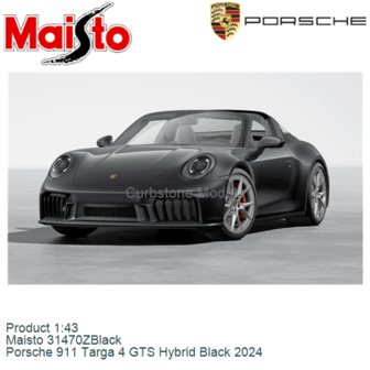 Product 1:43 | Maisto 31470ZBlack | Porsche 911 Targa 4 GTS Hybrid Black 2024