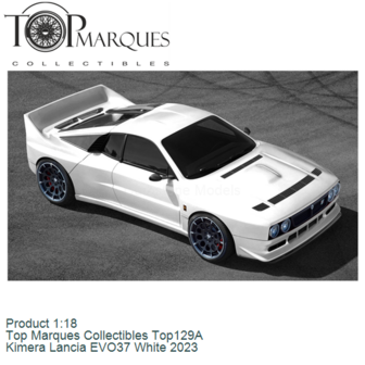 Product 1:18 | Top Marques Collectibles Top129A | Kimera Lancia EVO37 White 2023