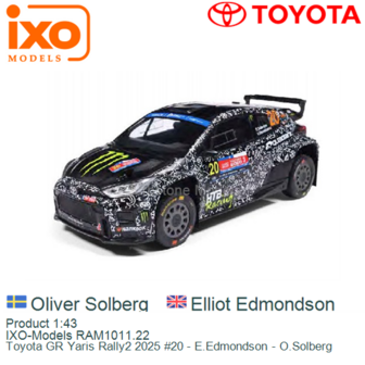 Product 1:43 | IXO-Models RAM1011.22 | Toyota GR Yaris Rally2 2025 #20 - E.Edmondson - O.Solberg