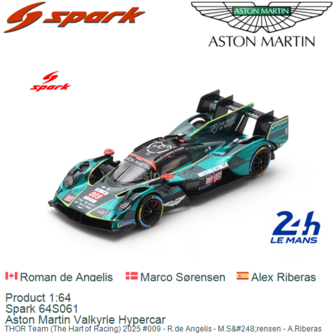 Product 1:64 | Spark 64S061 | Aston Martin Valkyrie Hypercar | THOR Team (The Hart of Racing) 2025 #009 - R.de Angelis - M.S&amp;am