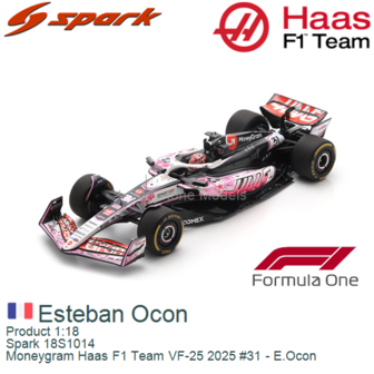 Product 1:18 | Spark 18S1014 | Moneygram Haas F1 Team VF-25 2025 #31 - E.Ocon