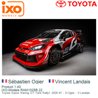 Product 1:43 | IXO-Models RAM1025B.22 | Toyota Gazoo Racing GT Yaris Rally1 2026 #1 - S.Ogier - V.Landais