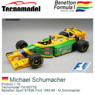 Product 1:18 | Tecnomodel TM18377B | Benetton Sport B193B Ford 1993 #5 - M.Schumacher