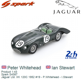 Product 1:43 | Spark S4387 | Jaguar Ltd. XK 120C 1952 #19 - P.Whitehead - I.Stewart