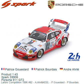 Product 1:43 | Spark S9906 | Porsche 911 GT2 | Larbre Comp&eacute;tition 1996 #82 - A.Ahrl&amp;#233; - P.Goueslard - P.Bourdais