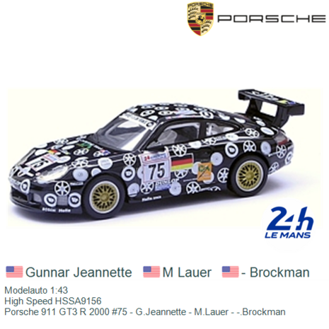 Modelauto 1:43 | High Speed HSSA9156 | Porsche 911 GT3 R 2000 #75 - G.Jeannette - M.Lauer - -.Brockman