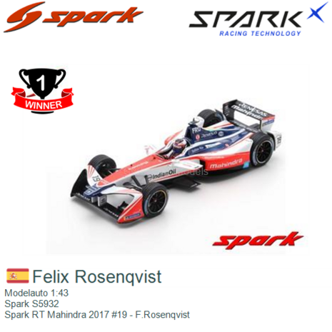 Modelauto 1:43 | Spark S5932 | Spark RT Mahindra 2017 #19 - F.Rosenqvist