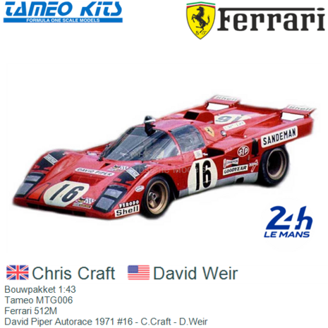 Bouwpakket 1:43 | Tameo MTG006 | Ferrari 512M | David Piper Autorace 1971 #16 - C.Craft - D.Weir