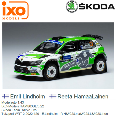 Modelauto 1:43 | IXO-Models RAM863BLQ.22 | Skoda Fabia Rally2 Evo | Toksport WRT 2 2022 #20 - E.Lindholm - R.H&#228;ma&