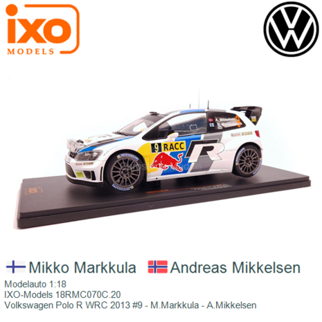 Modelauto 1:18 | IXO-Models 18RMC070C.20 | Volkswagen Polo R WRC 2013 #9 - M.Markkula - A.Mikkelsen