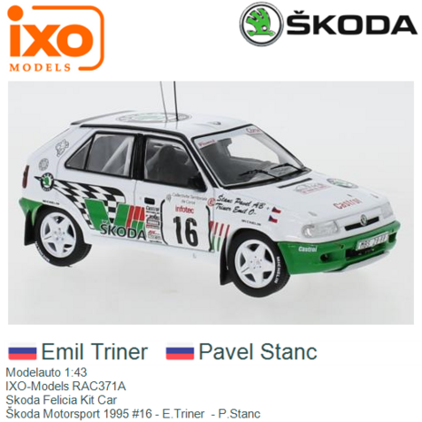 Modelauto 1:43 | IXO-Models RAC371A | Skoda Felicia Kit Car | Škoda Motorsport 1995 #16 - E.Triner  - P.Stanc 