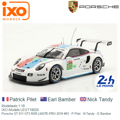 Modelauto 1:18 | IXO-Models LEGT18025 | Porsche GT 911 GT3 RSR LMGTE-PRO 2019 #93 - P.Pilet - N.Tandy - E.Bamber