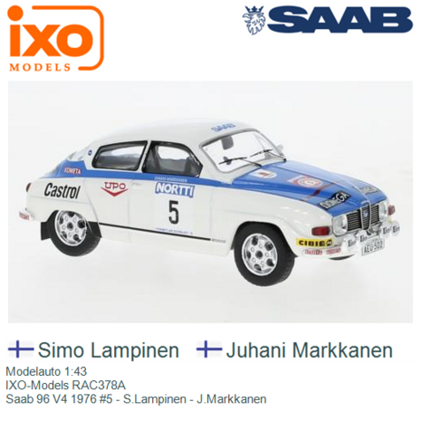 Modelauto 1:43 | IXO-Models RAC378A | Saab 96 V4 1976 #5 - S.Lampinen - J.Markkanen