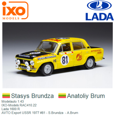 Modelauto 1:43 | IXO-Models RAC410.22 | Lada 1600 R | AVTO Export USSR 1977 #81 - S.Brundza  - A.Brum