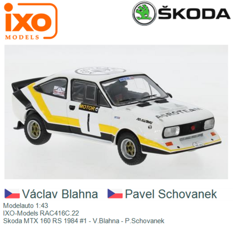 Modelauto 1:43 | IXO-Models RAC416C.22 | Skoda MTX 160 RS 1984 #1 - V.Blahna - P.Schovanek
