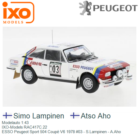 Modelauto 1:43 | IXO-Models RAC417C.22 | ESSO Peugeot Sport 504 Coupé V6 1978 #03 - S.Lampinen - A.Aho
