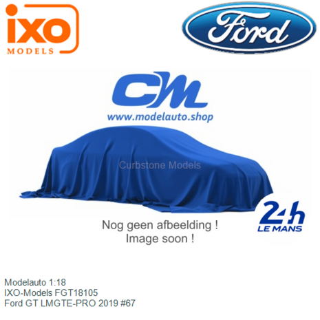 Modelauto 1:18 | IXO-Models FGT18105 | Ford GT LMGTE-PRO 2019 #67
