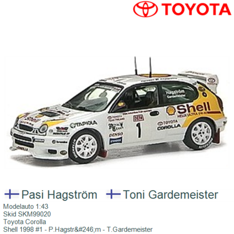 Modelauto 1:43 | Skid SKM99020 | Toyota Corolla | Shell 1998 #1 - P.Hagstr&#246;m - T.Gardemeister