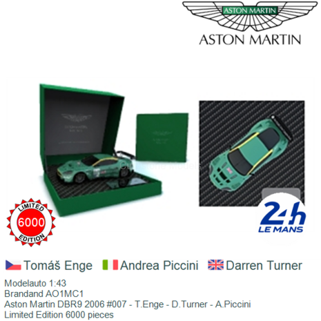 Modelauto 1:43 | Brandand AO1MC1 | Aston Martin DBR9 2006 #007 - T.Enge - D.Turner - A.Piccini