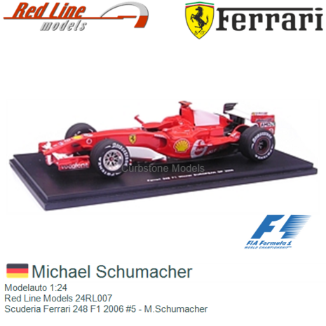 Modelauto 1:24 | Red Line Models 24RL007 | Scuderia Ferrari 248 F1 2006 #5 - M.Schumacher