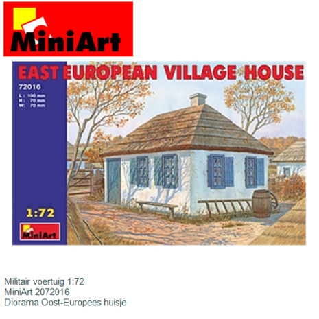 Militair voertuig 1:72 | MiniArt 2072016 | Diorama Oost-Europees huisje