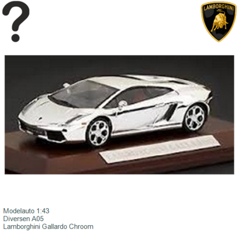 Modelauto 1:43 | Diversen A05 | Lamborghini Gallardo Chroom