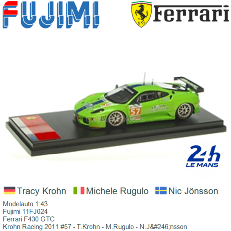 Modelauto 1:43 | Fujimi 11FJ024 | Ferrari F430 GTC | Krohn Racing 2011 #57 - T.Krohn - M.Rugulo - N.J&#246;nsson
