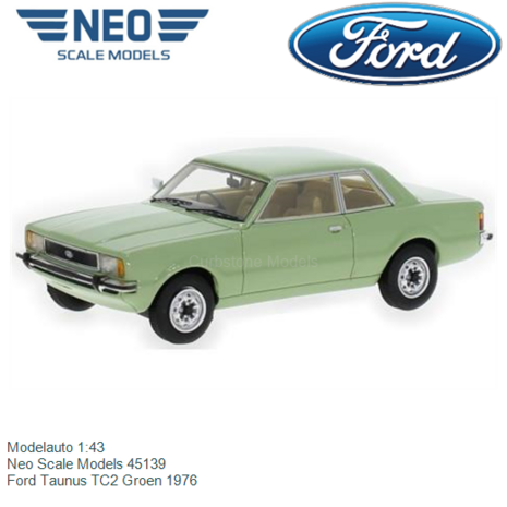 Modelauto 1:43 | Neo Scale Models 45139 | Ford Taunus TC2 Groen 1976