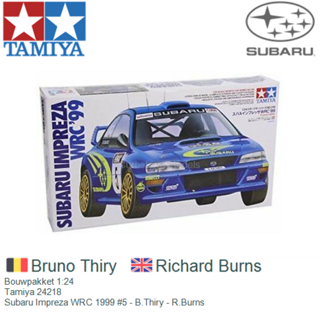 Bouwpakket 1:24 | Tamiya 24218 | Subaru Impreza WRC 1999 #5 - B.Thiry - R.Burns