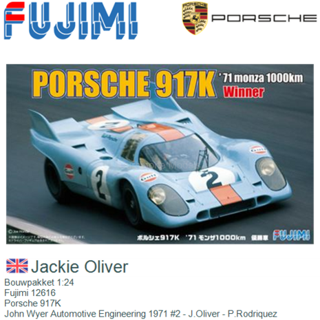 Bouwpakket 1:24 | Fujimi 12616 | Porsche 917K | John Wyer Automotive Engineering 1971 #2 - J.Oliver - P.Rodriquez