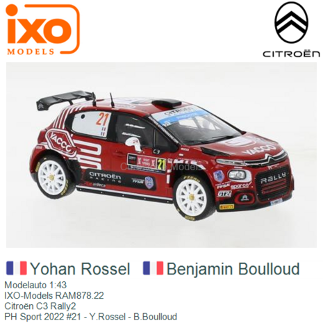 Modelauto 1:43 | IXO-Models RAM878.22 | Citroën C3 Rally2 | PH Sport 2022 #21 - Y.Rossel - B.Boulloud