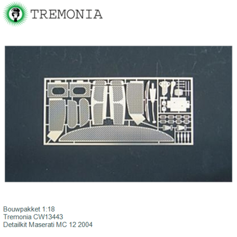 Bouwpakket 1:18 | Tremonia CW13443 | Detailkit Maserati MC 12 2004