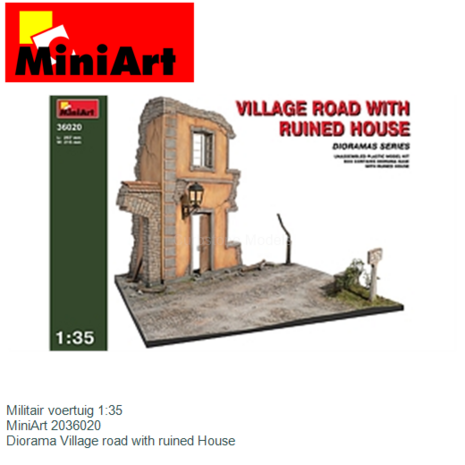 Militair voertuig 1:35 | MiniArt 2036020 | Diorama Village road with ruined House