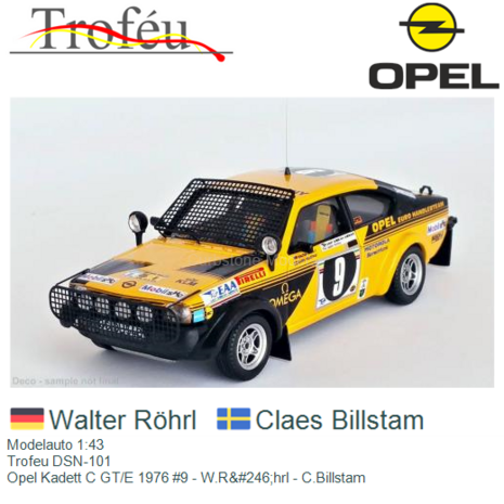 Modelauto 1:43 | Trofeu DSN-101 | Opel Kadett C GT/E 1976 #9 - W.R&#246;hrl - C.Billstam