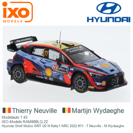 Modelauto 1:43 | IXO-Models RAM868LQ.22 | Hyundai Shell Mobis WRT i20 N Rally1 WRC 2022 #11 - T.Neuville - M.Wydaeghe