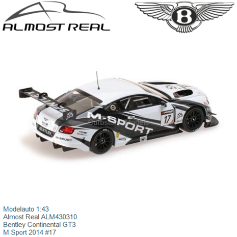 Modelauto 1:43 | Almost Real ALM430310 | Bentley Continental GT3 | M Sport 2014 #17