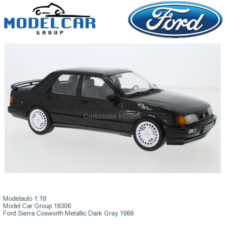 Modelauto 1:18 | Model Car Group 18306 | Ford Sierra Cosworth Metallic Dark Gray 1988