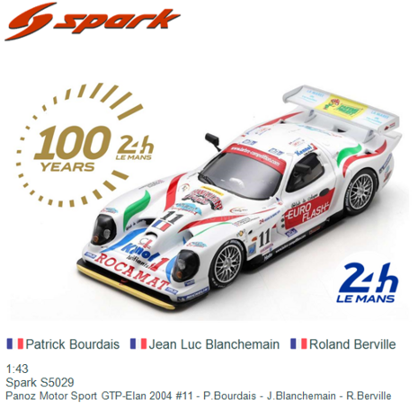 1:43 | Spark S5029 | Panoz Motor Sport GTP-Elan 2004 #11 - P.Bourdais - J.Blanchemain - R.Berville